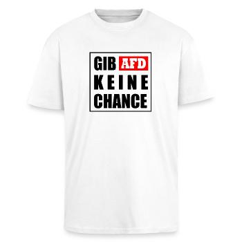Gib afd keine chance - Oversized Heavyweight Unisex T-Shirt - Weiß - Vorne - Alina (178cm) & Michal (187cm)