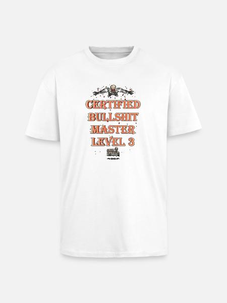 Certified Bullshit Master Level 3 - Unisex Oversized Heavyweight T-shirt - white