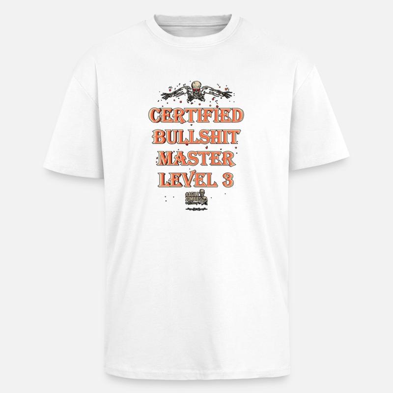 Certifié Bullshit Master Niveau 3 - T-shirt unisexe oversize épais - blanc