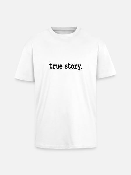 true story - Unisex Oversized Heavyweight T-shirt - white