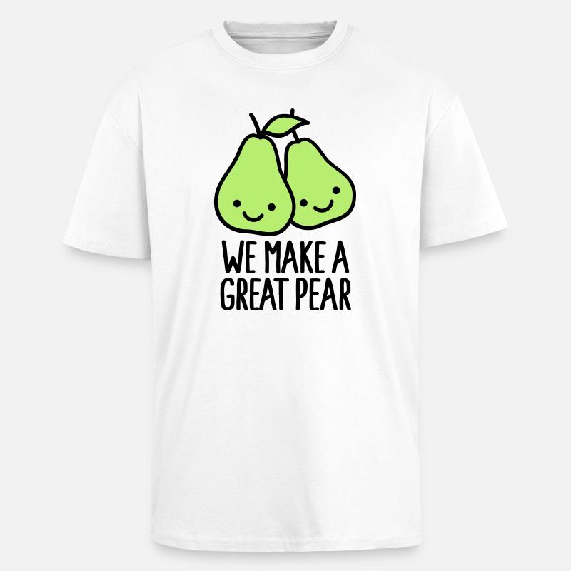 We make a great pear - Oversized Heavyweight Unisex T-Shirt - Weiß