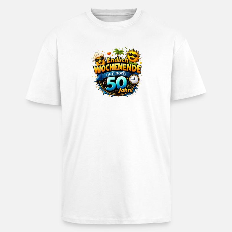 Finally weekend only 50 years left - Unisex Oversized Heavyweight T-shirt - white