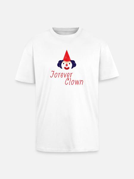 Clown: Forever Clown - Gift - Unisex Oversized Heavyweight T-shirt - white
