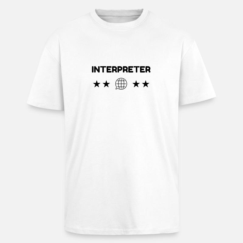 Interpreter Dolmetscher Translation Interprète - Unisex Oversized Heavyweight T-shirt - white