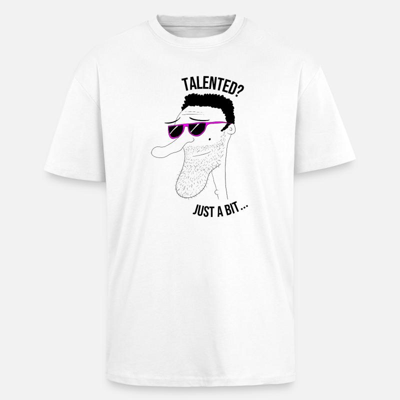 Talentiert? Nur ein bisschen... Mann - Oversized Heavyweight Unisex T-Shirt - Weiß
