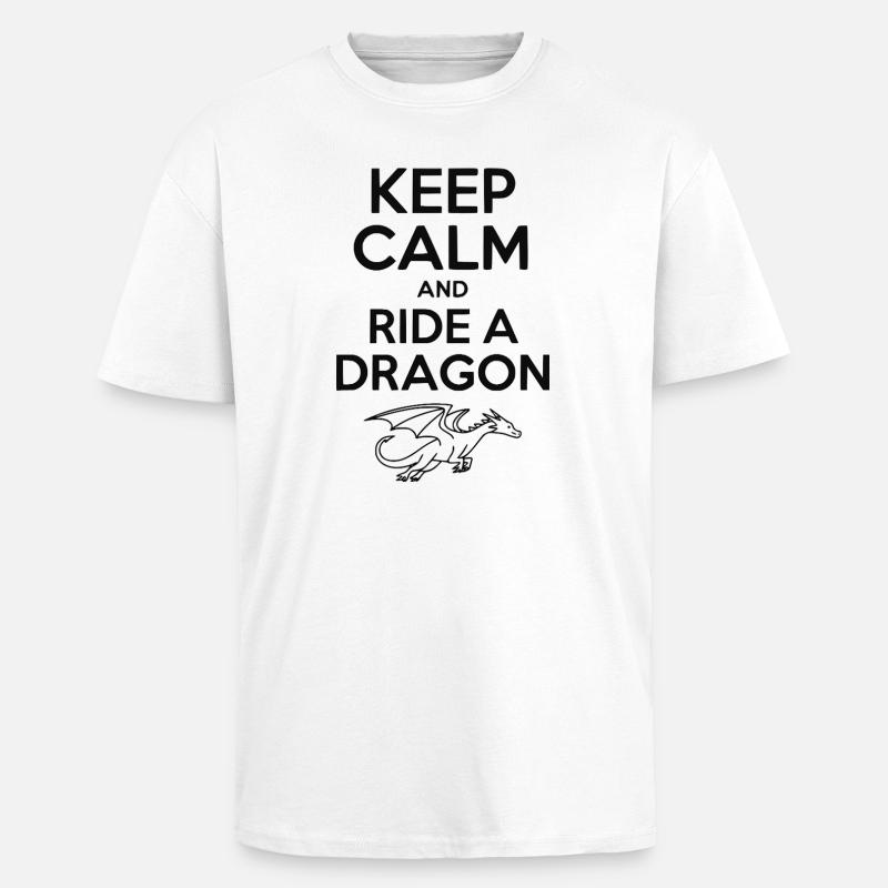 Keep Calm and Ride a Dragon - Unisex Oversized Heavyweight T-shirt - white