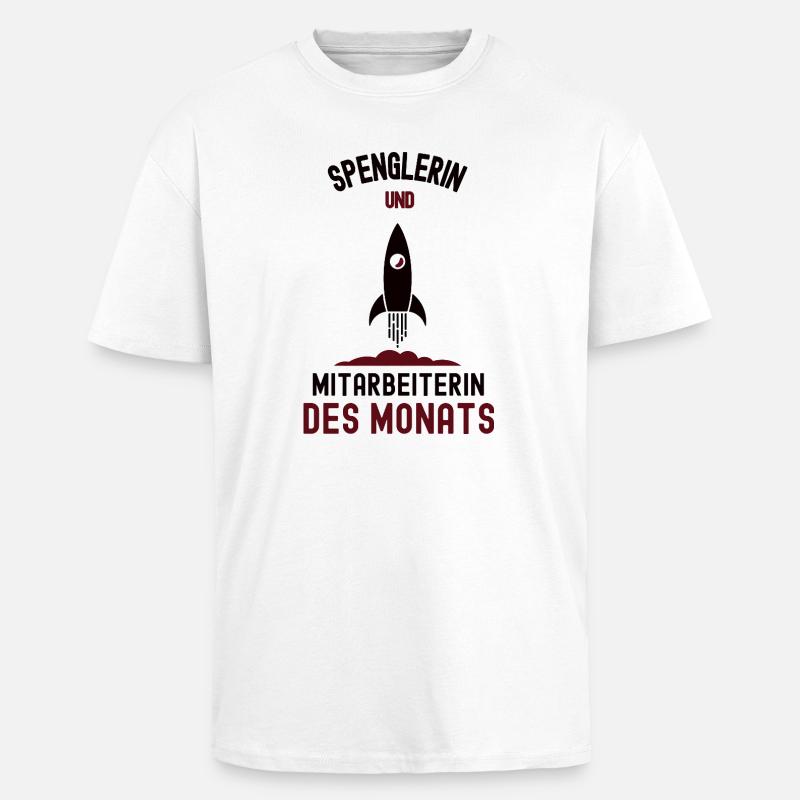 Mitarbeiterin des Monats Spenglerin Spengler - Oversized Heavyweight Unisex T-Shirt - Weiß