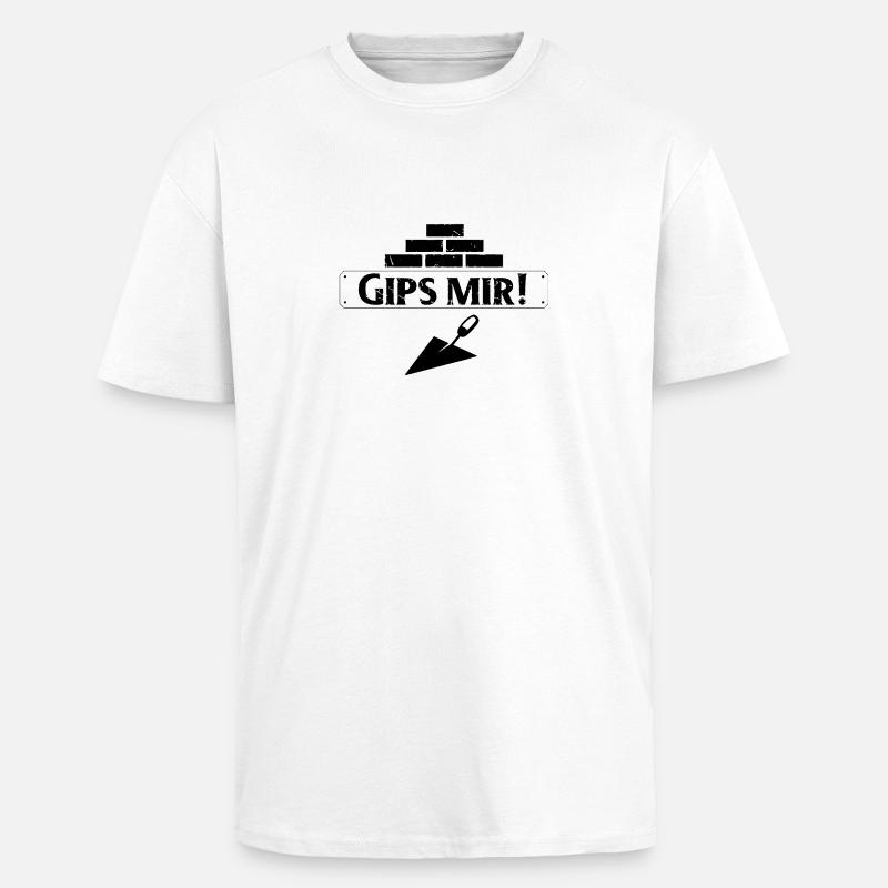 Gips mir - Oversized Heavyweight Unisex T-Shirt - Weiß