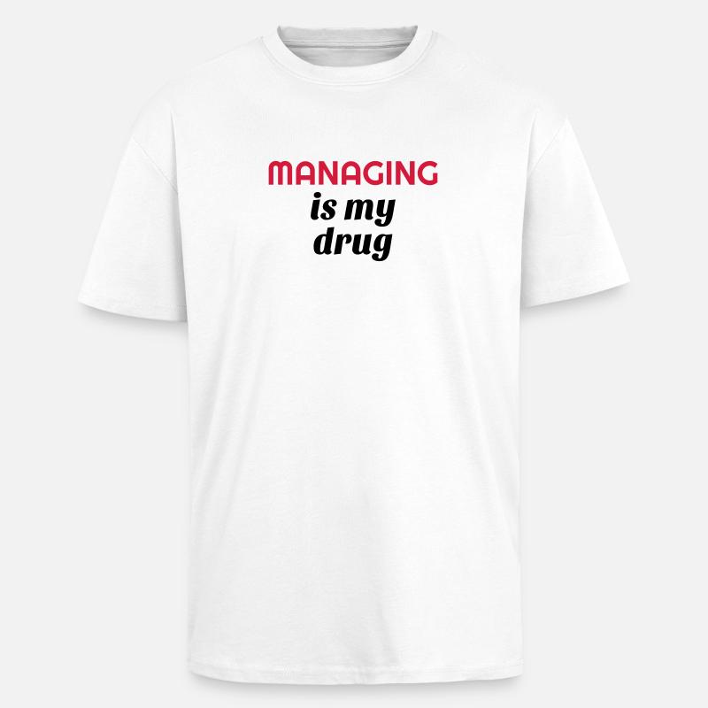 Manager / Patron / Travail / Métier / Chef - T-shirt unisexe oversize épais - blanc