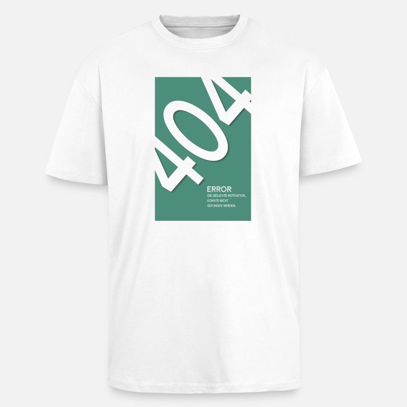 Error 404 Motivation Not Found - Unisex Oversized Heavyweight T-shirt - white