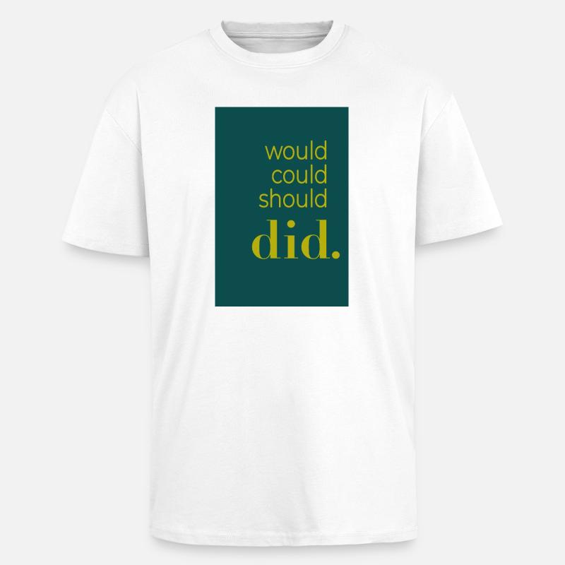 Did should could would Poster Design - Oversized Heavyweight Unisex T-Shirt - Weiß