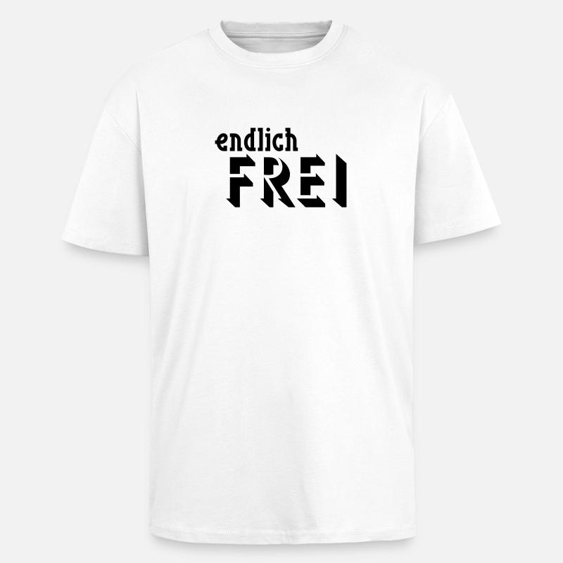 endlich FREI - Oversized Heavyweight Unisex T-Shirt - Weiß