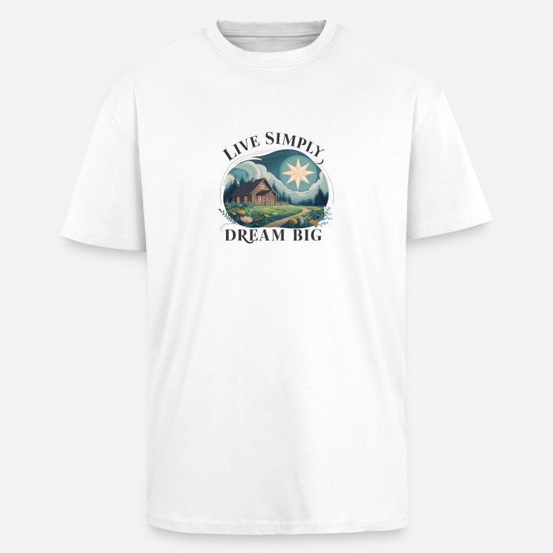 Vivre simplement, rêver grand - T-shirt unisexe oversize épais - blanc