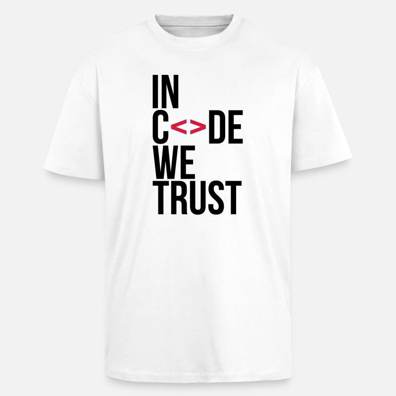 in code we trust ! - Unisex Oversized Heavyweight T-shirt - white