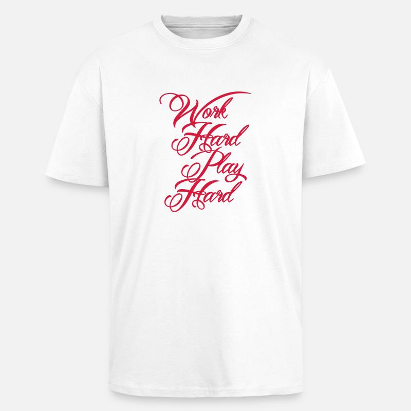 Work Hard Play Hard - Unisex Oversized Heavyweight T-shirt - white