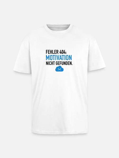 Fehler 404 Motivation - Oversized Heavyweight Unisex T-Shirt - Weiß