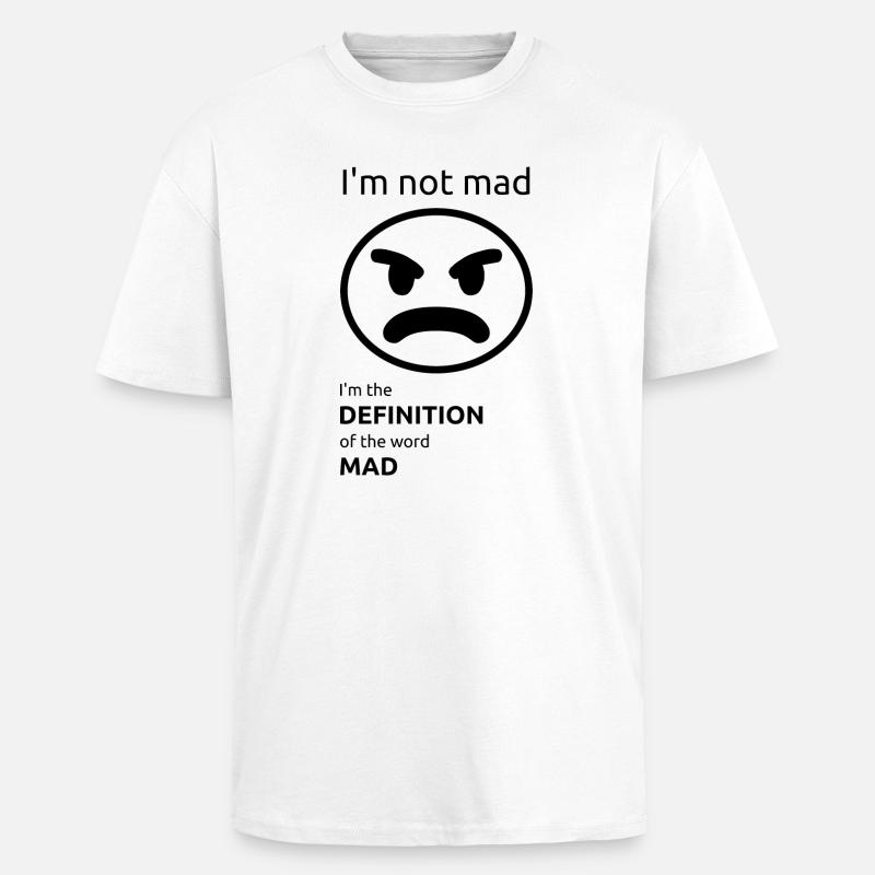 Ich bin nicht sauer - Oversized Heavyweight Unisex T-Shirt - Weiß
