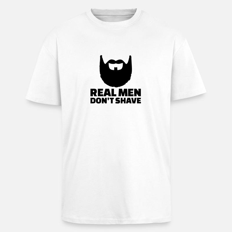 Real men don't shave - Unisex Oversized Heavyweight T-shirt - white