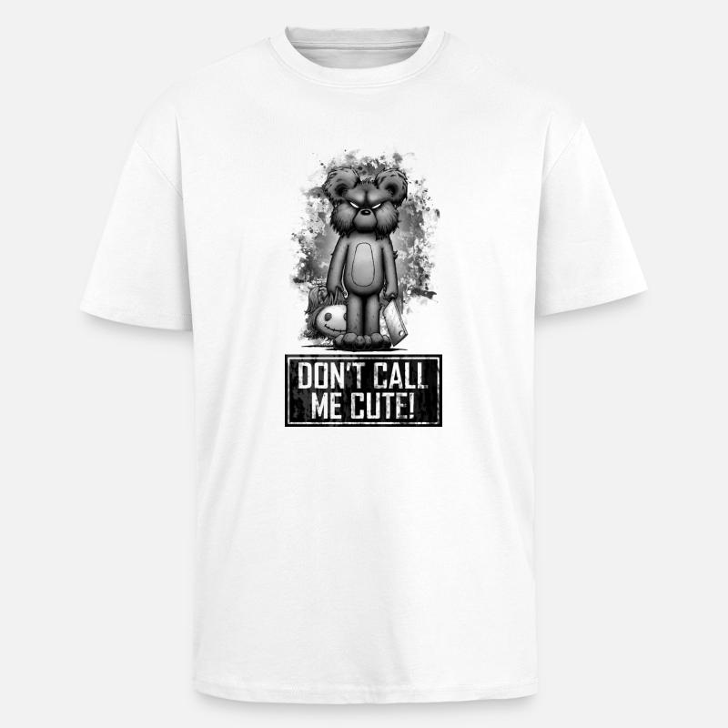 Teddy - Don't Call Me Cute - T-shirt unisexe oversize épais - blanc