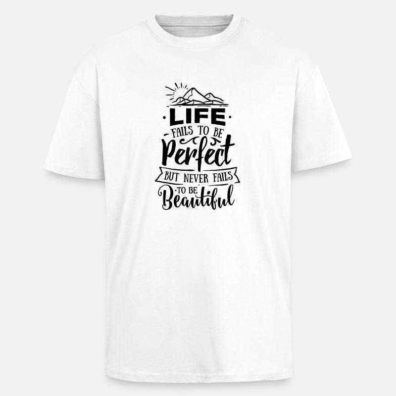 Das Leben ist nicht perfekt - Oversized Heavyweight Unisex T-Shirt - Weiß