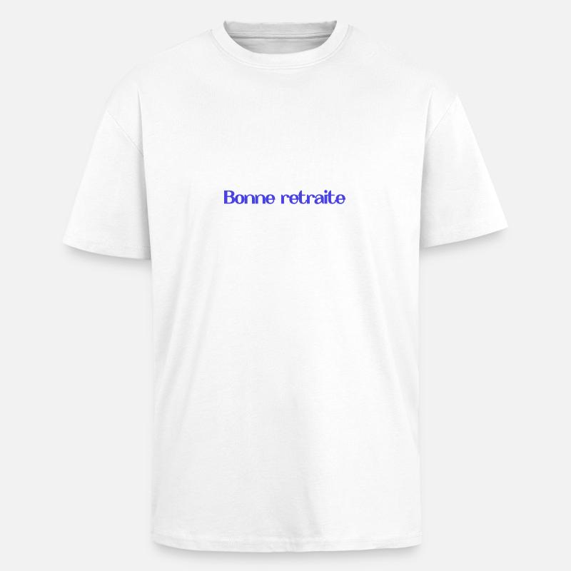 RETRAITE. RETRAITE. RETRAITEE. RETRAITE - T-shirt unisexe oversize épais - blanc