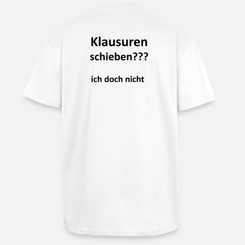 Unispruch "Klausuren schieben" Geschenk, Studenten - Oversized Heavyweight Unisex T-Shirt - Weiß