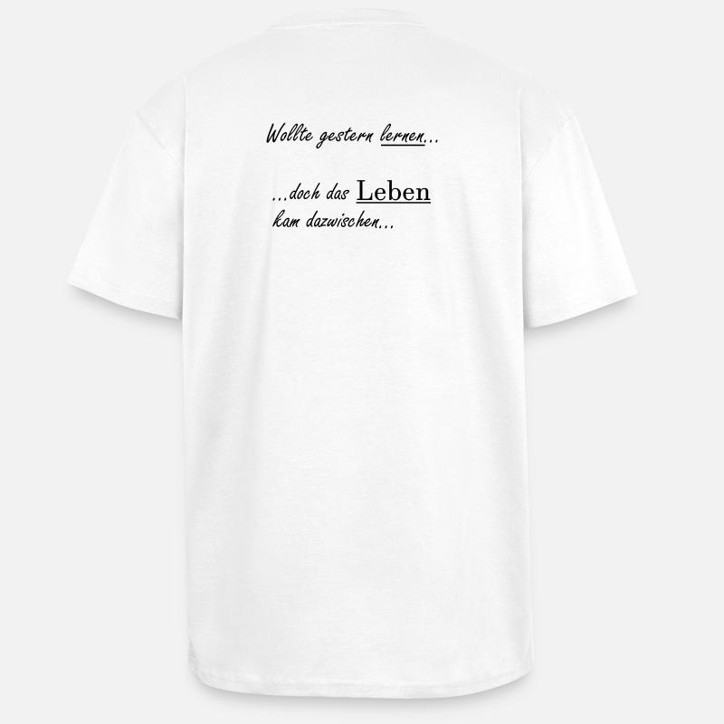 Unispruch "Wollte gestern lernen" Studenten - Oversized Heavyweight Unisex T-Shirt - Weiß