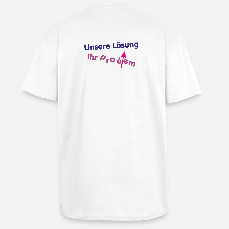 Unsere Lösung (wird) Ihr Problem ... - Oversized Heavyweight Unisex T-Shirt - Weiß