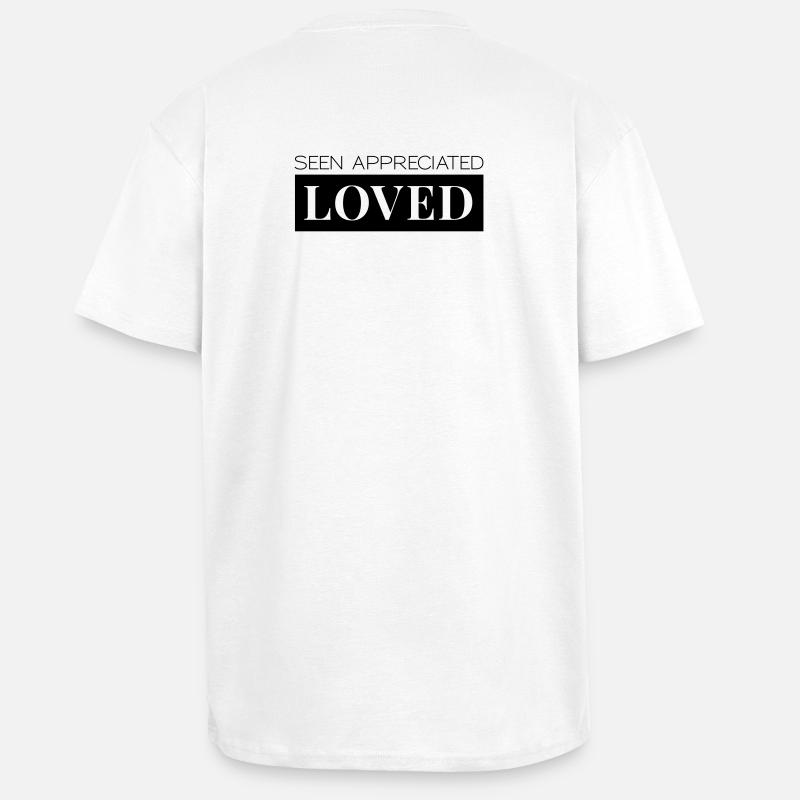 Seen Appreciated Loved - Oversized Heavyweight Unisex T-Shirt - Weiß