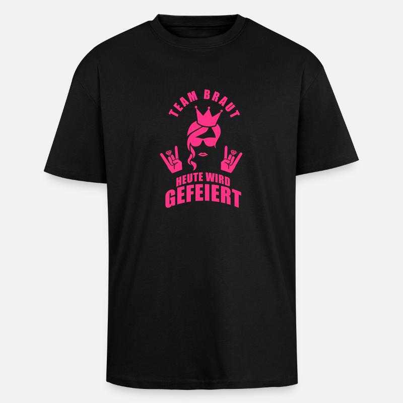 Team Braut - Heute wird gefeiert - Oversized Heavyweight Unisex T-Shirt - Schwarz