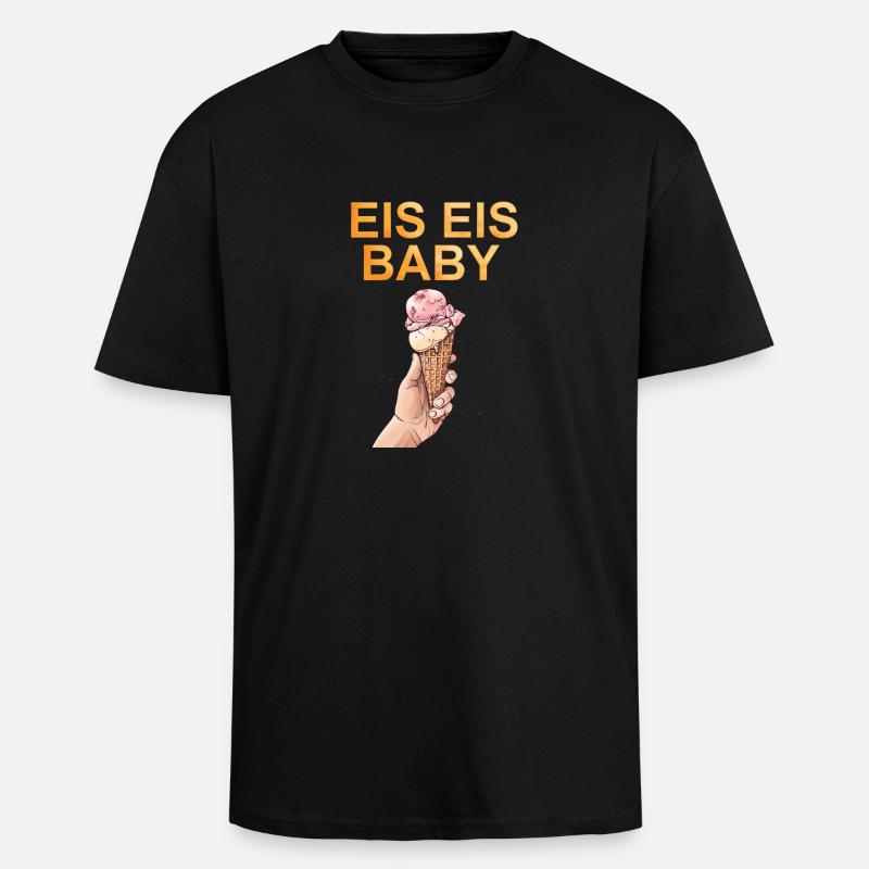 Eis Eis Baby - Oversized Heavyweight Unisex T-Shirt - Schwarz