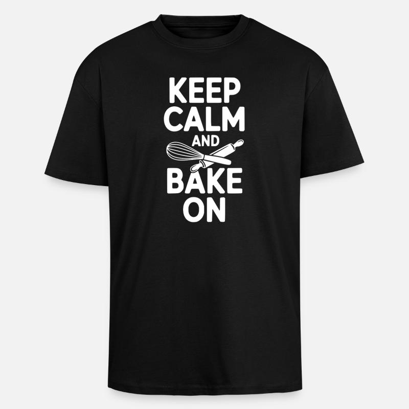 Keep Calm and Bake On - Unisex Oversized Heavyweight T-shirt - black