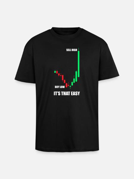 Kjøp lavt, selg høyt. Aksjemarked, børs, trader. - Unisex oversized t-skjorte i kraftig kvalitet - svart