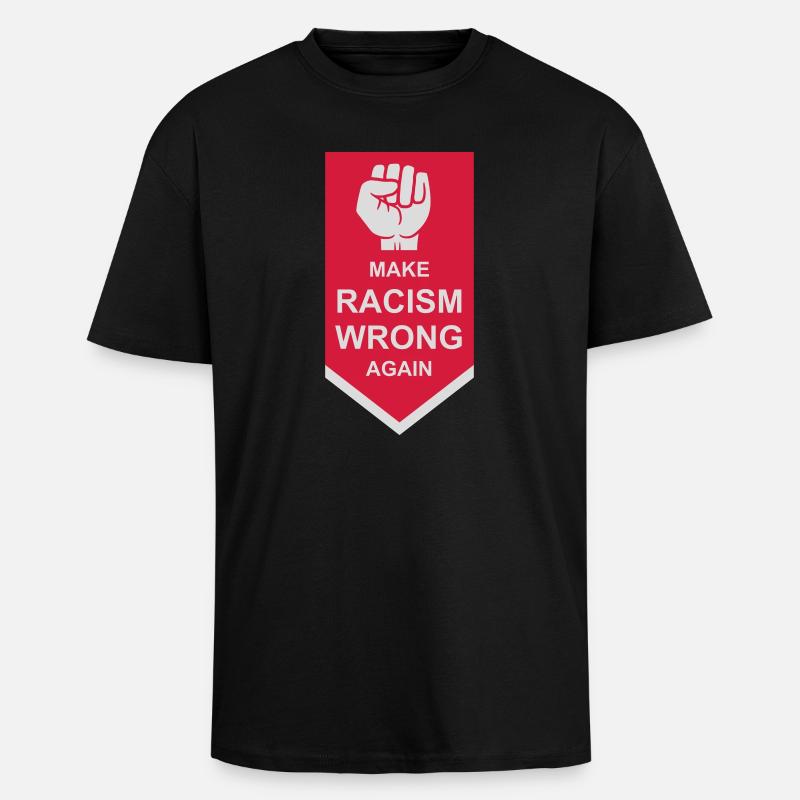 make racism wrong again - Unisex Oversized Heavyweight T-shirt - black