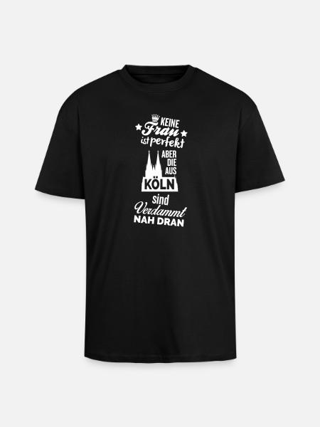 Keine Frau ist perfekt - Köln - Oversized Heavyweight Unisex T-Shirt - Schwarz