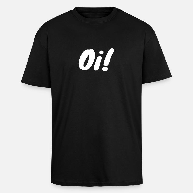 oi! - Oversized Heavyweight Unisex T-Shirt - Schwarz