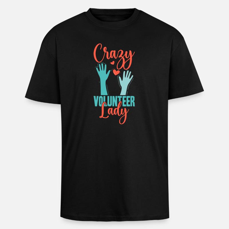 Appréciation du Bénévolat Volontaire Folle Bénévole - T-shirt unisexe oversize épais - noir