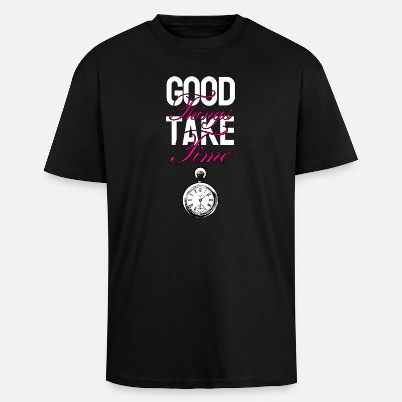 Gute Dinge brauchen Zeit - Oversized Heavyweight Unisex T-Shirt - Schwarz