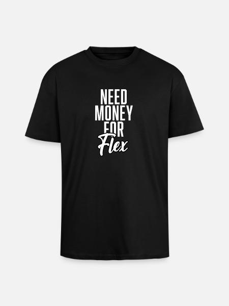 Need Money For Flex - Unisex Oversized Heavyweight T-shirt - black