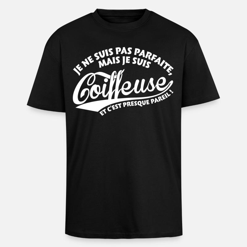 Parfaite Coiffeuse - T-shirt unisexe oversize épais - noir