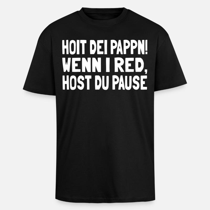 Hoit dei Pappn - Oversized Heavyweight Unisex T-Shirt - Schwarz