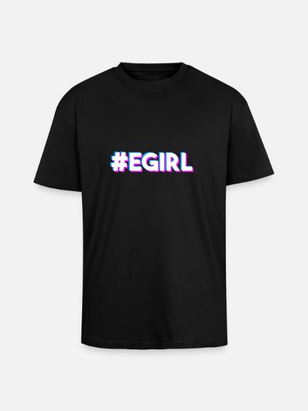 E-Girl Egirl Spruch - Oversized Heavyweight Unisex T-Shirt - Schwarz