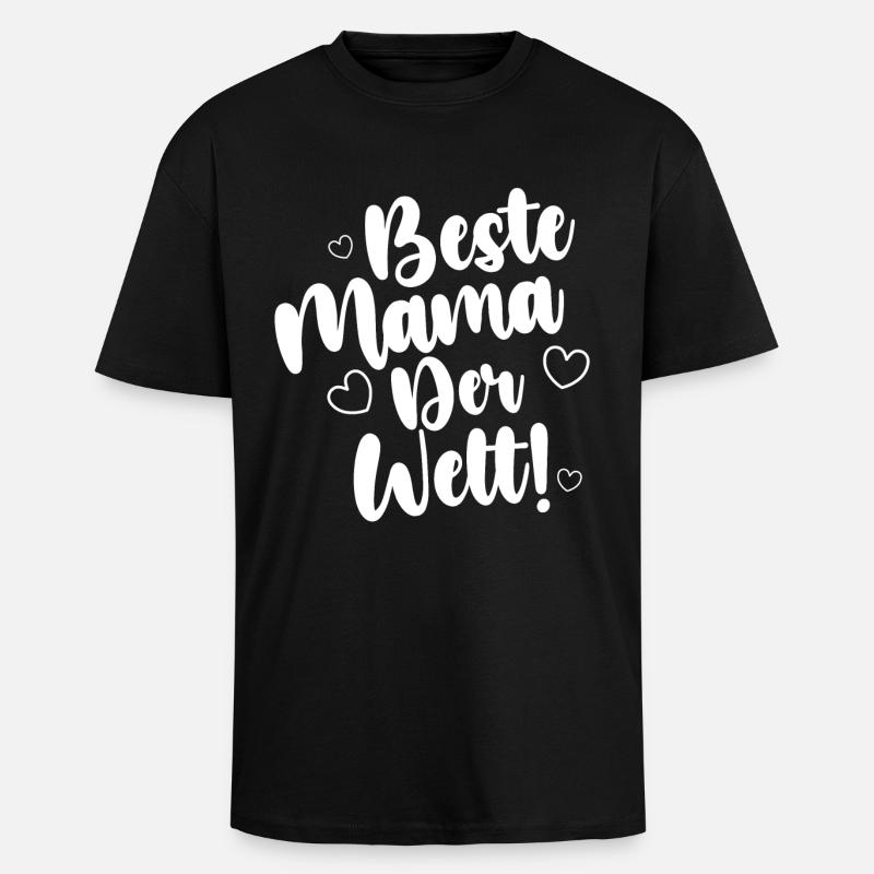 Beste Mama Der Welt! - Oversized Heavyweight Unisex T-Shirt - Schwarz