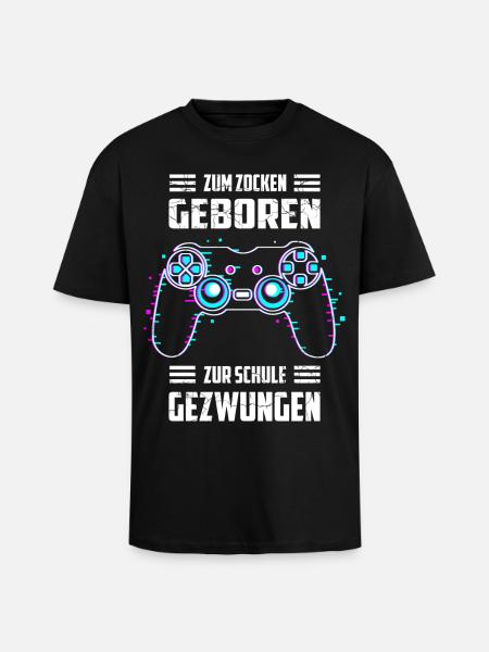 Zum Zocken Geboren, zur Schule Gezwungen - Oversized Heavyweight Unisex T-Shirt - Schwarz