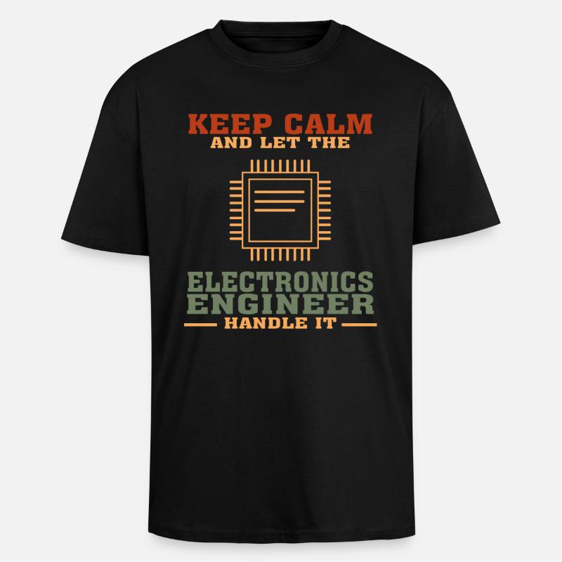 Funny Electronics Engineering Zitat für Electronic - Oversized Heavyweight Unisex T-Shirt - Schwarz