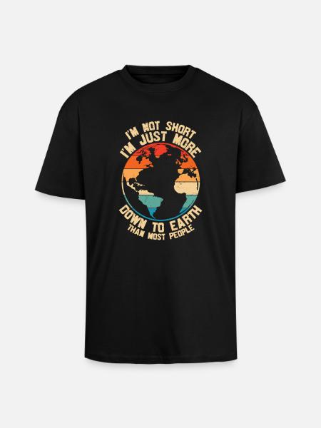 Im Inte kort Im bara mer ner till jorden - Unisex oversized t-shirt i kraftig kvalitet - svart