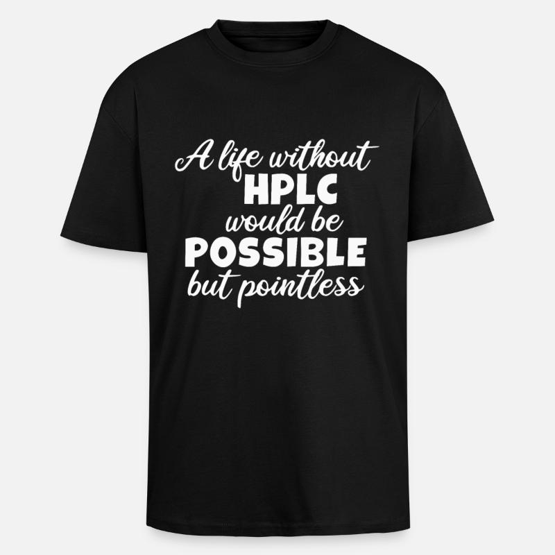 High Performance Liquid Chromatography HPLC - Oversized Heavyweight Unisex T-Shirt - Schwarz