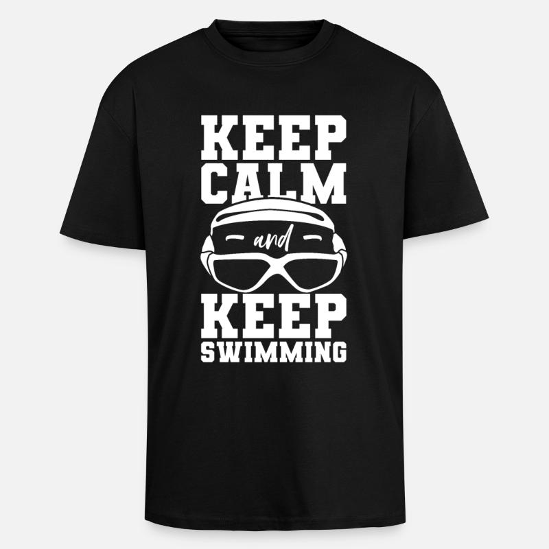 Keep Calm And Keep Swimming - Oversized Heavyweight Unisex T-Shirt - Schwarz