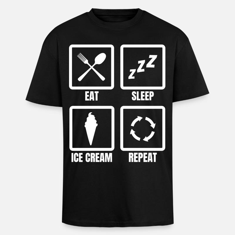 Nourriture, Sommeil, Crème glacée, Répéter - T-shirt unisexe oversize épais - noir