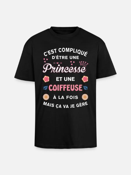 Cadeau Humoristique Coiffeuse Princesse - T-shirt unisexe oversize épais - noir